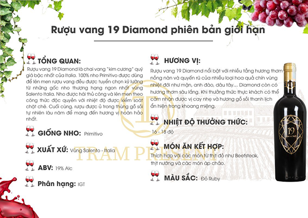 Rượu vang 19 DIAMOND Primitivo 19% – Italia là chai vang “kim cương” quý giá bậc nhất của Italia, 100% nho Primitivo được dùng để lên men rượu vang đều được tuyển chọn kỹ lưỡng. Những quả nho được tuyển chọn từ những gốc nho già 80 tuổi trở lên’